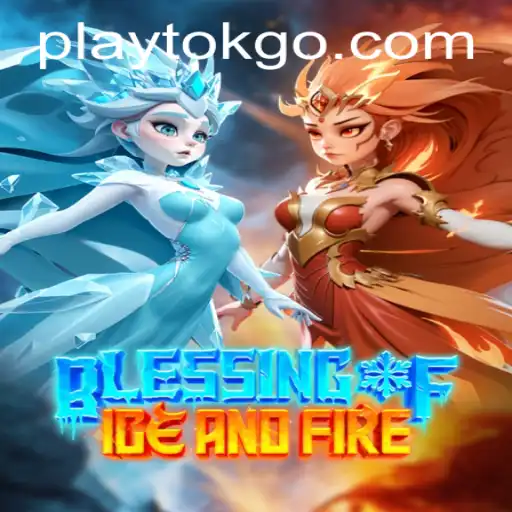 A Glimpse into Blessing of Ice and Fire: Revolutionizing PlayToK Gaming