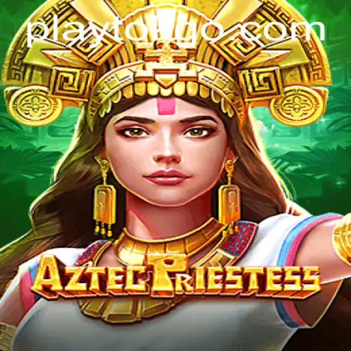 Explore the Mystical World of AztecPriestess: A Playtok Adventure