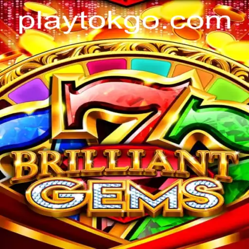 Discover the World of BrilliantGems and Unleash the Power of Playtok
