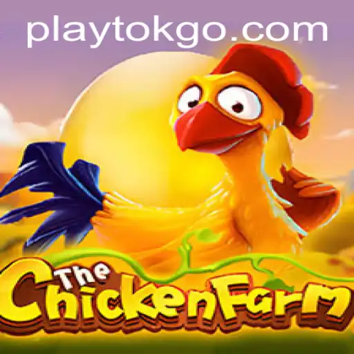 ChickenFarm: Discover the Thrill of Farming in the Digital Era with Playtok