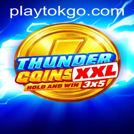 Discover the Exciting World of ThunderCoinsXxl and the Power of Playtok