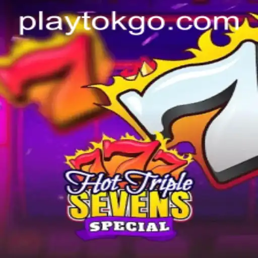 Exploring HotTripleSevensSpecial: A Gaming Adventure with Playtok